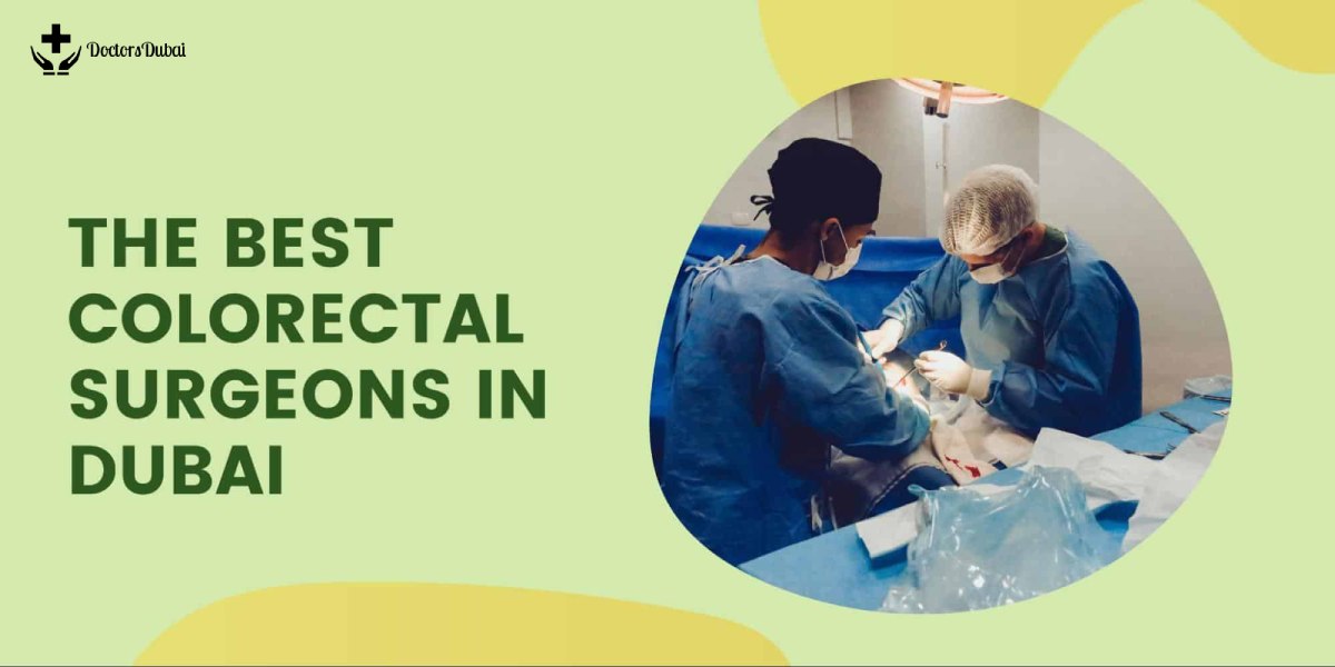 Best Colorectal Surgeons In Dubai