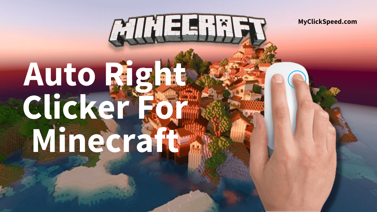 Auto Right Clicker For Minecraft