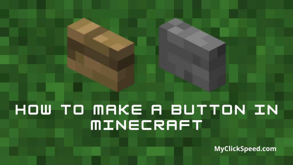 How to make a Button in Minecraft?