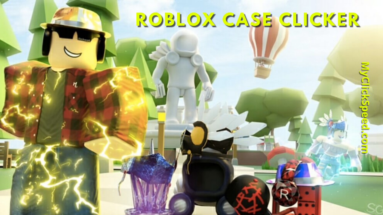 Roblox Case Clicker